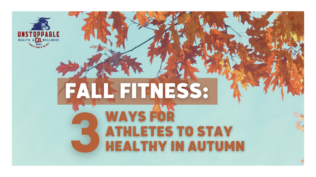 Fall Fitness: 3 Ways for Athletes to Stay Healthy in Autumn