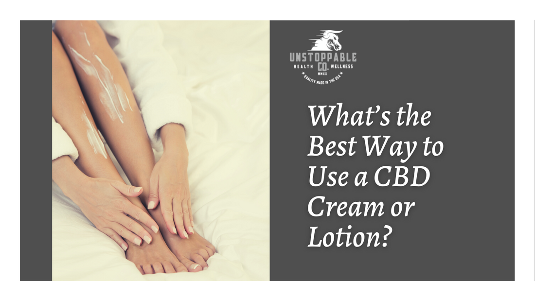 What’s the Best Way to Use a CBD Cream or Lotion?