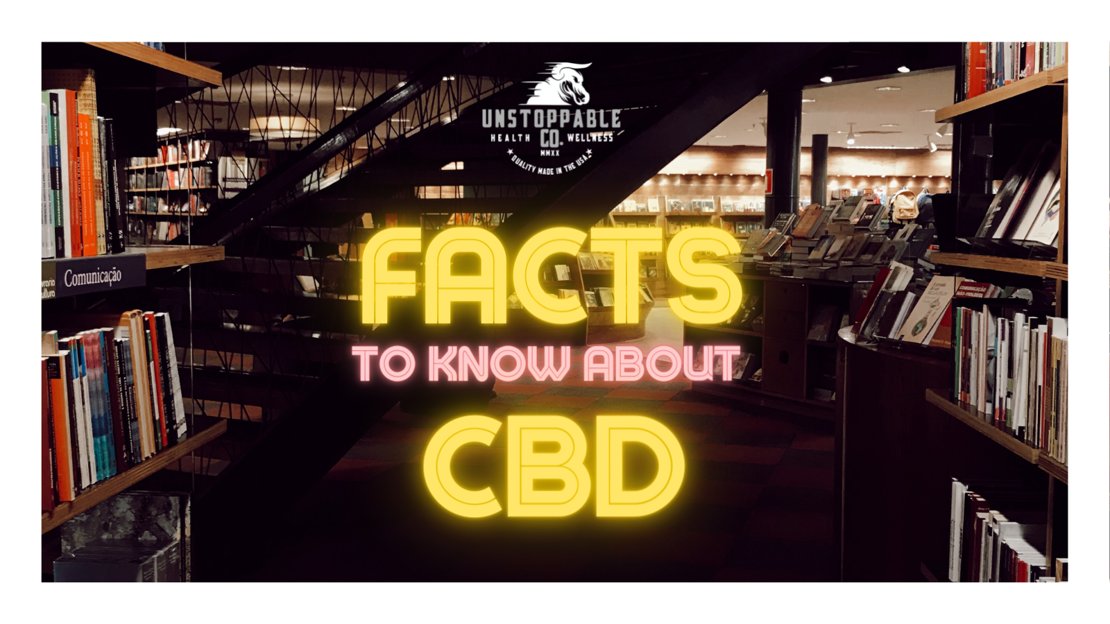 Facts to Know About CBD