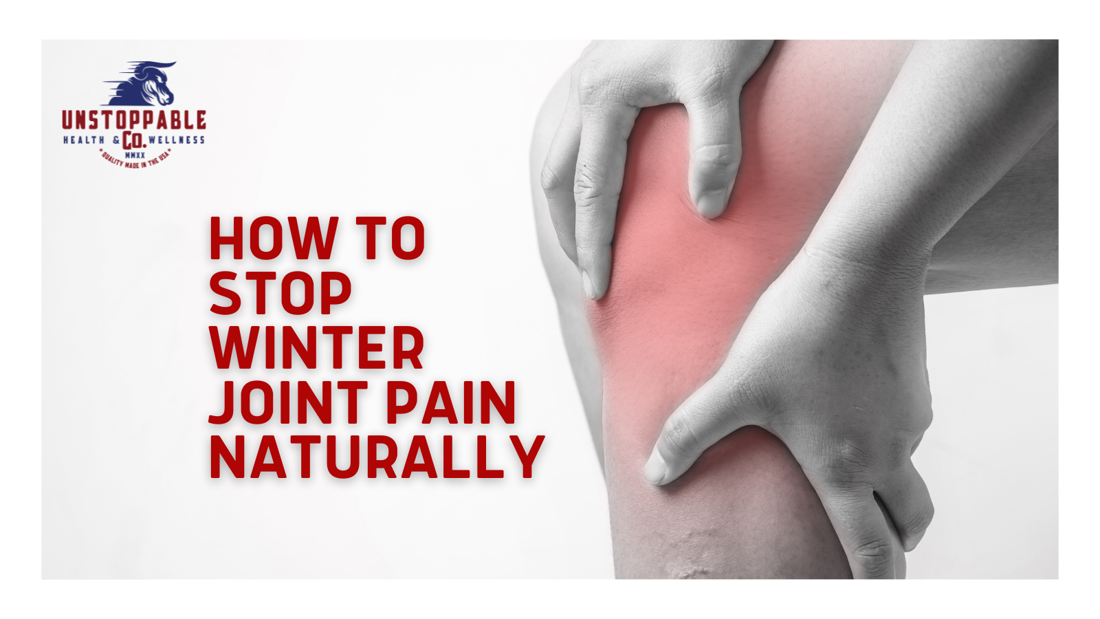 How to Stop Winter Joint Pain Naturally