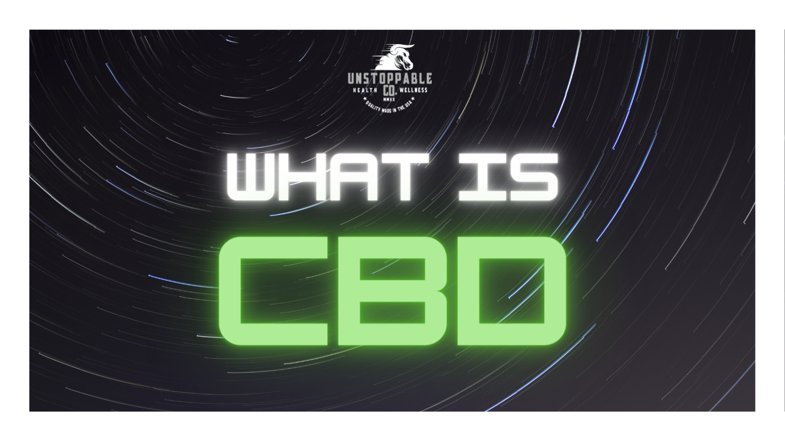 What is CBD? | Unstoppable Health and Wellness